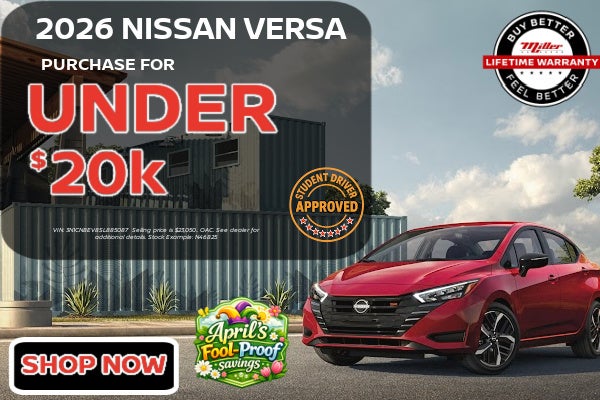Big Savings on Nissan Versa this April at Miller Auto