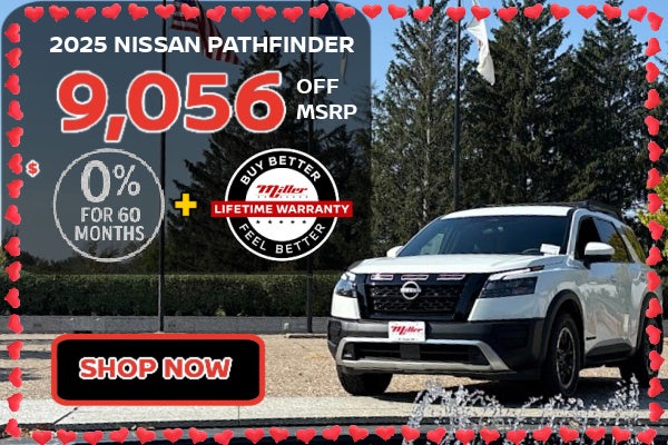 Big Savings on the Nissan Pathfinder at MIller Auto Plaza