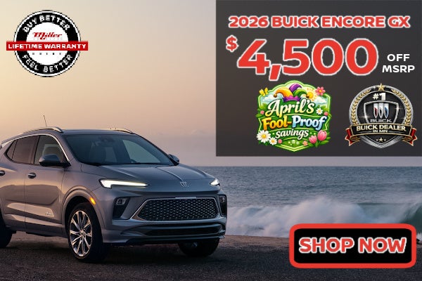 Big Savings this month on Buick Encore at Miller Auto