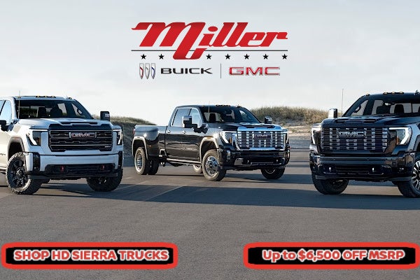 Big Savings this month on HD Trucks at Miller Auto